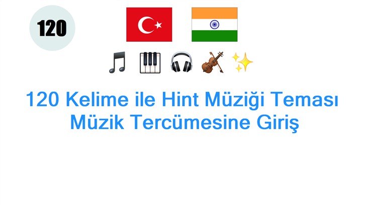 120 Kelime ile Hint Müziği Teması: Müzik Tercümesine Giriş